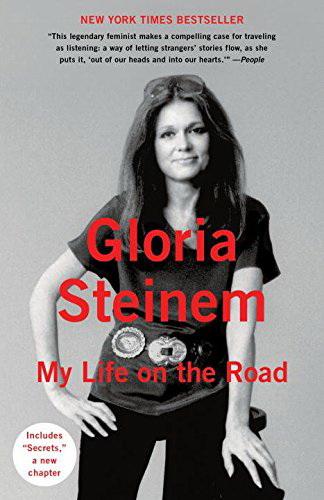 My life on the road - GLORIA STEINEM