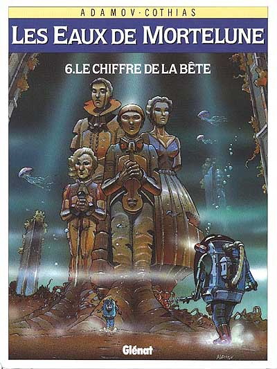 Le Chiffre de la bête #06 - PHILIPPE ADAMOV - PATRICK COTHIAS