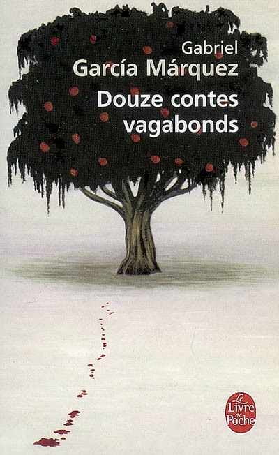 Douze contes vagabonds - GABRIEL GARCIA MARQUEZ