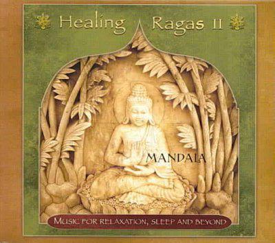 Healing Ragas II - MANDALA
