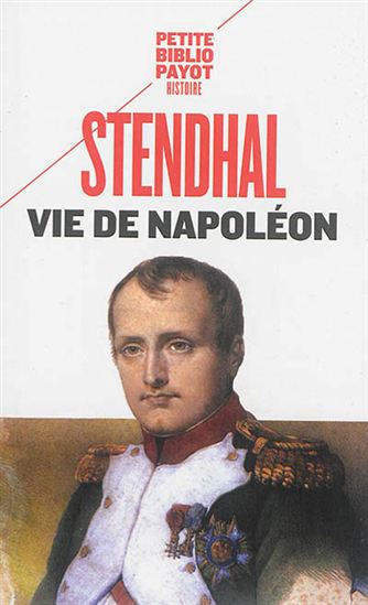 La Vie de Napoléon N. éd. - STENDHAL