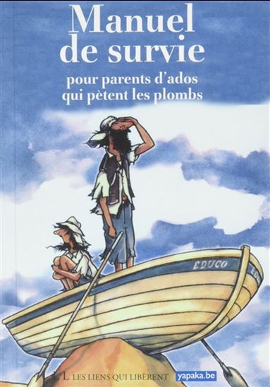 Manuel de survie : pour parents d&#39;ados qui pètent les plombs N. éd. - COLLECTIF