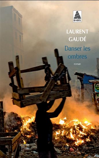 Danser les ombres - LAURENT GAUDÉ
