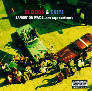 Bangin On Wax - BLOODS AND CRIPS