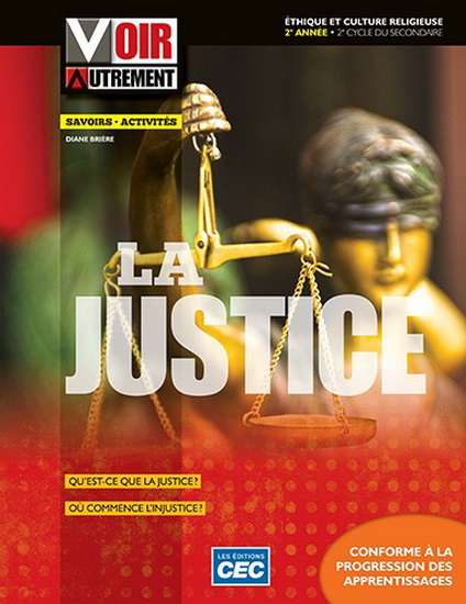 Voir autrement : éthique et culture religieuse : secondaire 4 : Fascicule La justice - COLLECTIF