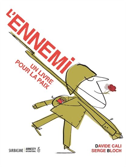L'Ennemi : un livre pour la paix N. éd. - DAVIDE CALI - SERGE BLOCH