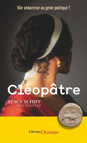 Cléopâtre - STACY SCHIFF