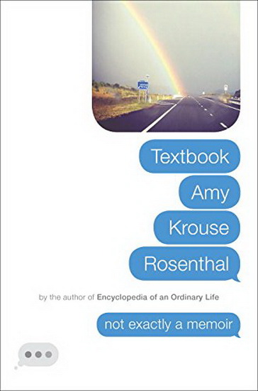 Amy Krouse Rosenthal textbook: Not exactly a memoir - AMY KROUSE ROSENTHAL