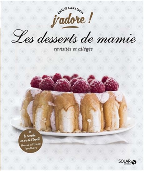 Les Desserts de mamie - EMILIE LARAISON