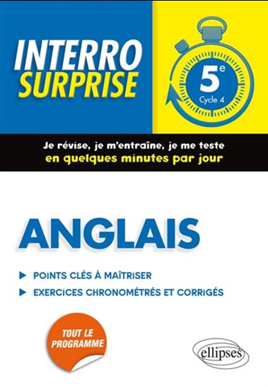 Anglais 5e, cycle 4 : points clés à maîtriser, exercices chronométrés et corrigés - ALEXANDRA NANTET