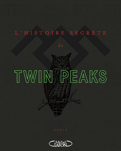 L&#39;Histoire secrète de Twin Peaks - MARK FROST