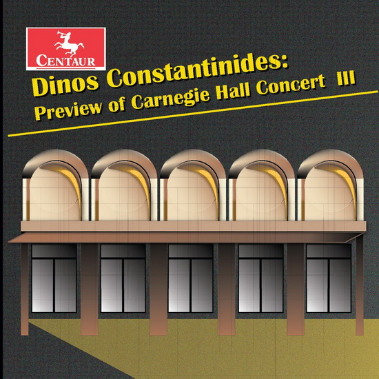 Dinos Constantinides: Preview of Carnegie Hall Concert III - CONSTANTINIDES DINOS