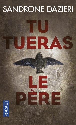 Tu tueras le père - SANDRONE DAZIERI