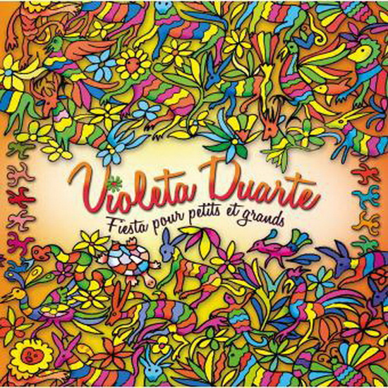 Fiesta Pour Petits Et Grands - DUARTE VIOLETA