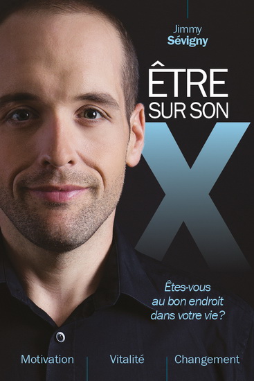 Être sur son X - JIMMY SÉVIGNY
