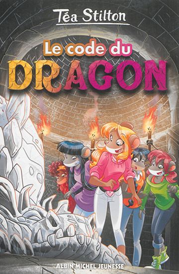 Le Code du dragon #01 N. éd. - TÉA STILTON
