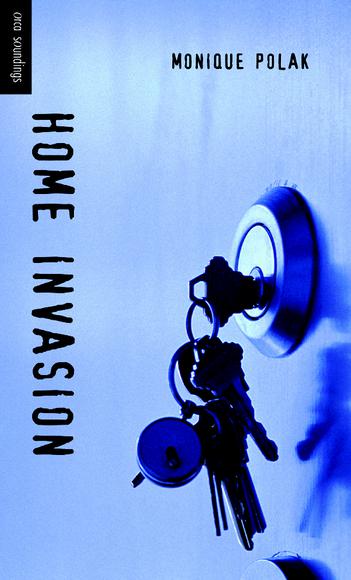 Home invasion - MONIQUE POLAK