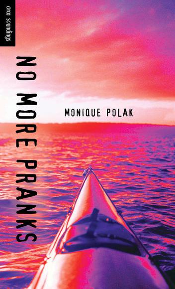 No more pranks - MONIQUE POLAK