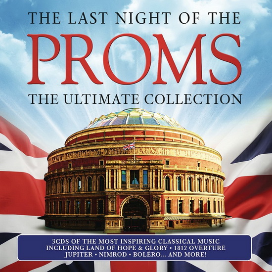 Last Night of the Proms: The Ultimate Collection (3CD) - COMPILATION