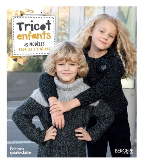 Tricot enfants : 25 modèles pour les 2 à 16 ans - COLLECTIF