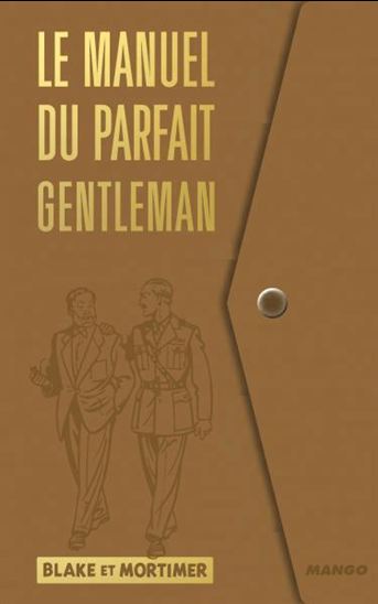 Manuel du parfait gentleman par Blake et Mortimer - MARTIN COLVERT