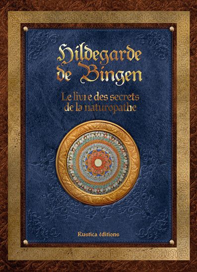 Secrets et remèdes d&#39;Hildegarde de Bingen - SOPHIE MACHETEAU