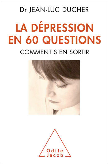 La Dépression en 60 questions - JEAN-LUC DUCHER
