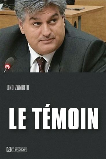 Le Témoin - LINO ZAMBITO