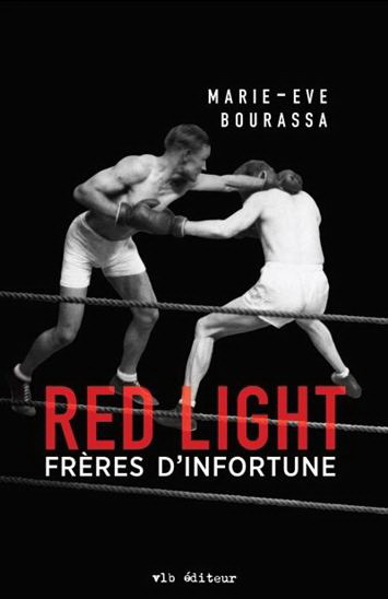 Red light T.02 Frères d&#39;infortune - MARIE-ÈVE BOURASSA