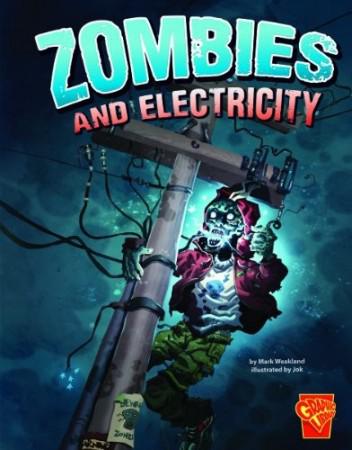 Zombies and electricity - MARK WEAKLAND
