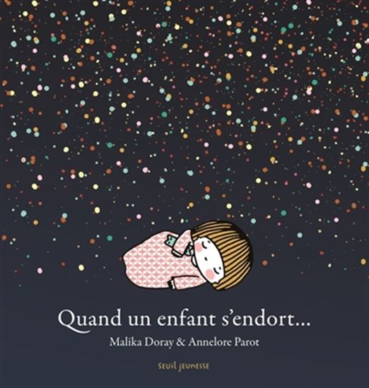 Quand un enfant s&#39;endort... - MALIKA DORAY - ANNELORE PAROT