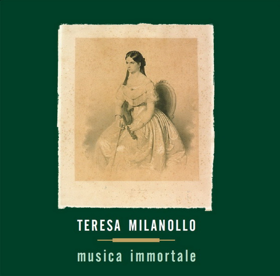 Milanollo - Musica immortale - MILANOLLO TERESA