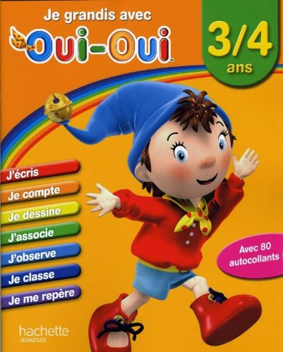 Je grandis avec Oui-Oui, 3-4 ans - COLLECTIF