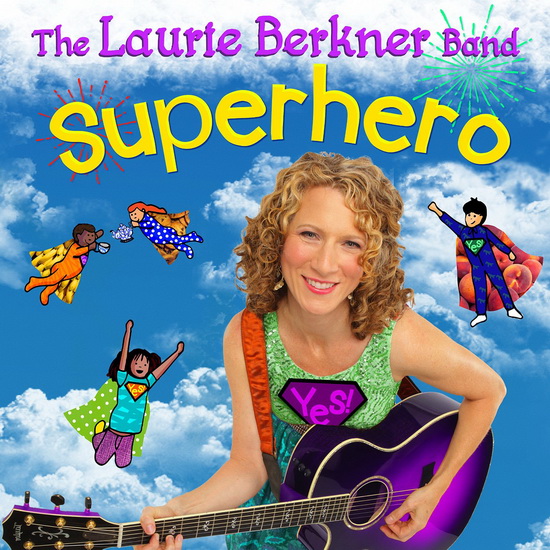 Superhero - LAURIE BERKNER BAND