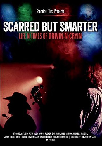 Scarred But Smarter - DRIVIN N CRYIN