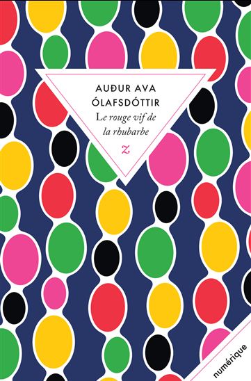 Le Rouge vif de la rhubarbe - AUDUR AVA OLAFSDOTTIR