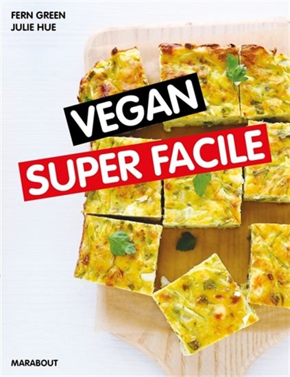 Vegan super facile : 69 recettes inratables + ultra bonnes - JESSICA OLDFIELD