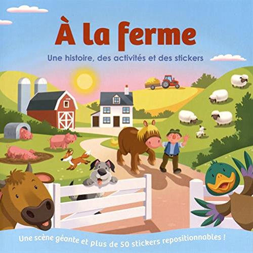 À la ferme : une histoire, des activités et des stickers - COLLECTIF
