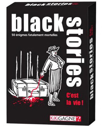 Black Stories : C&#39;est la vie !
