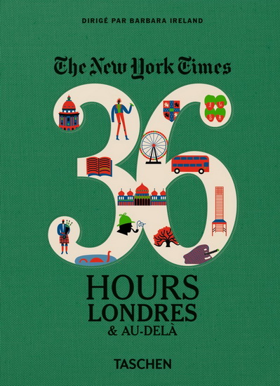 The New York Times, 36 hours (en français) : London & beyond - COLLECTIF
