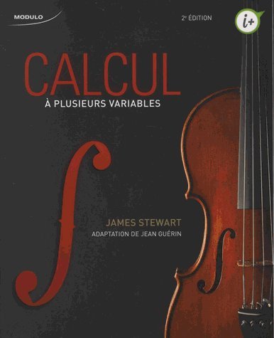 Calcul à plusieurs variables 2e éd. - JAMES STEWART - JEAN GUÉRIN