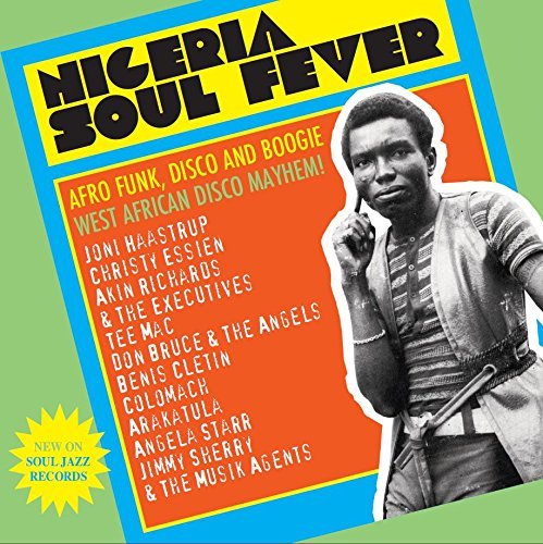 Nigeria Soul Fever - Afro Funk, Disco and Boogie: West African Disco Mayhem! - COMPILATION