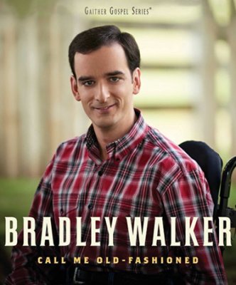 Call Me Old-Fashioned (DVD) - WALKER BRADLEY