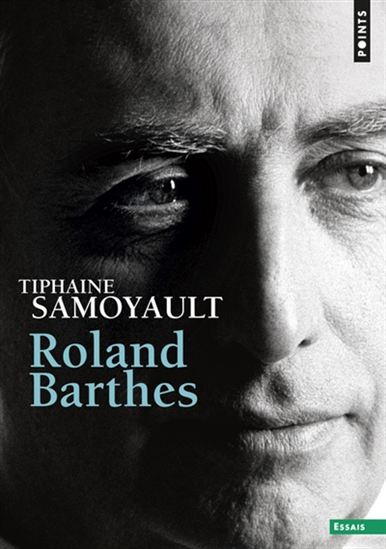 Roland Barthes - TIPHAINE SAMOYAULT