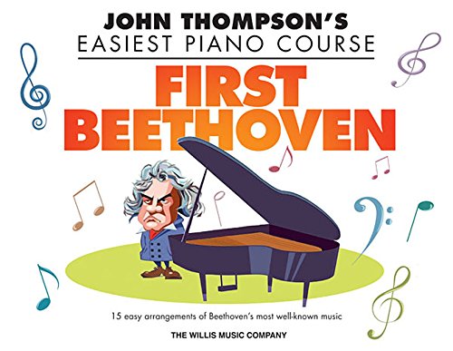 First Beethoven (John Thompson&#39;s Easiest Piano Course) Piano - LUDWIG VAN BEETHOVEN