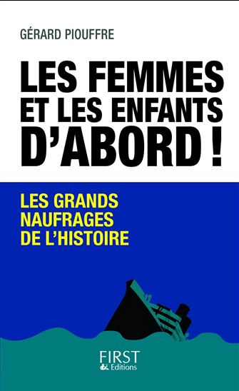 Les femmes et les enfants d'abord - ALAIN COZ - GÉRARD PIOUFFRE