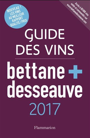 Guide des vins Bettane + Desseauve 2017 - MICHEL BETTANE - THIERRY DESSEAUVE