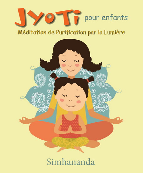 Jyoti pour enfants : méditation de purification par la lumière - SIMHANANDA