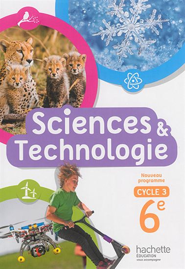 Sciences & technologie : cycle 3, 6e : nouveau programme - COLLECTIF