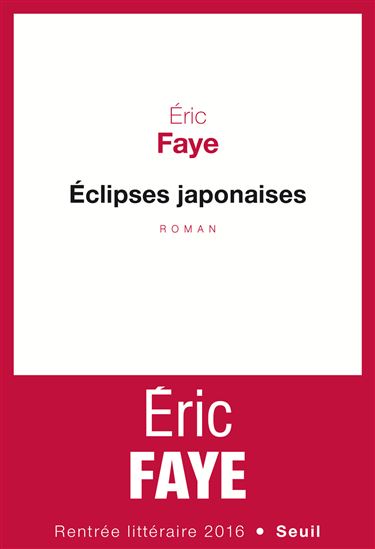 Éclipses japonaises - ÉRIC FAYE